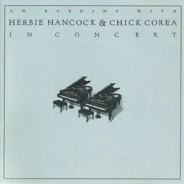 An Evening With Herbie Hancock & Chick Corea In Concert