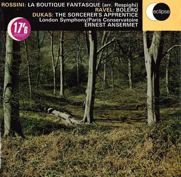 La Boutique Fantasque (Arr. Respighi) / Bolero / The Sorcerer's Apprentice