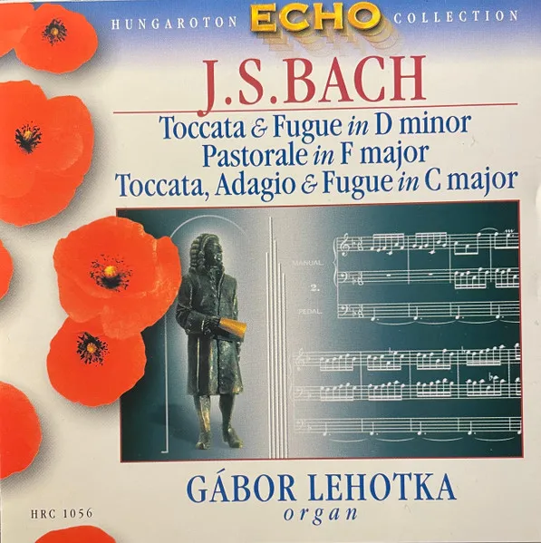 Toccata & Fugue In D Minor - Pastorale In F Major - Toccata, Adagio & Fugue In C Major