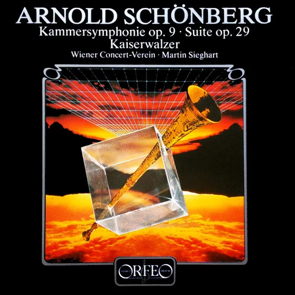 Arnold Schönberg - Kammersymphonie Op. 9 • Suite Op. 29 • Kaiserwalzer