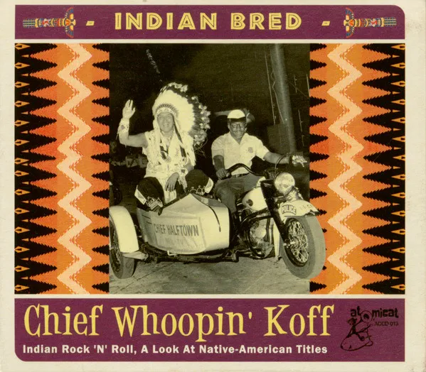 Indian Bred - Chief Whoopin' Koff