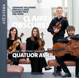 Quatuor Avril - Claires-Obscures