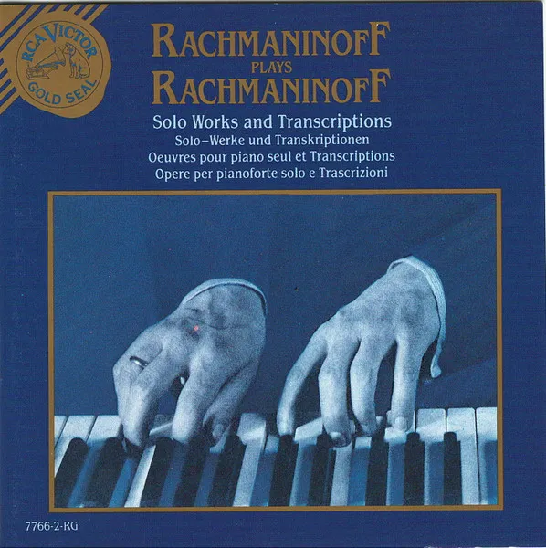 Rachmaninoff Plays Rachmaninoff (Solo Works And Transcriptions)