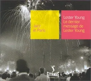 Le Dernier Message De Lester Young
