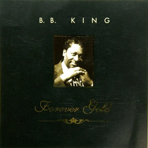 B.B. King - Forever Gold