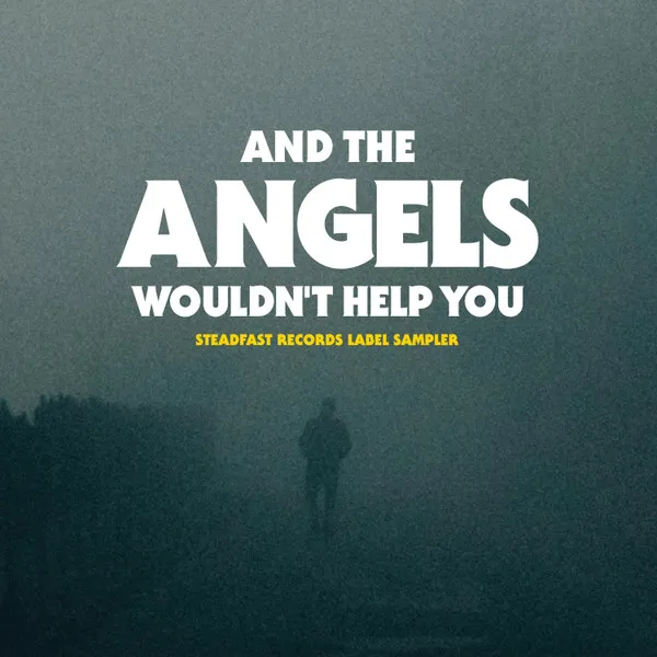 And the Angel's Wouldn't Help You