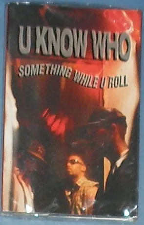 Something While U Roll