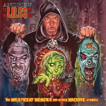 The Maleficent Monster And Other Macabre Stories