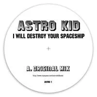 I Will Destroy Your Spaceship (Original Mix)