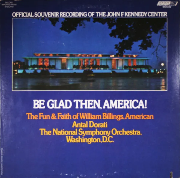 Be Glad Then, America! / The Fun & Faith Of William Billings, American