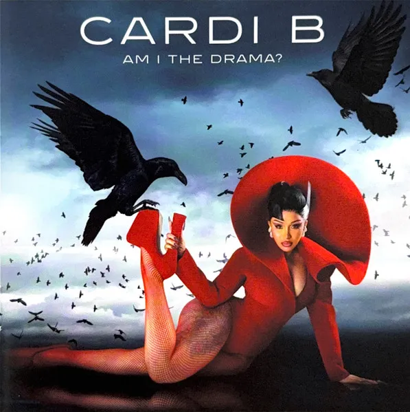 Cardi B:  Am I The Drama?