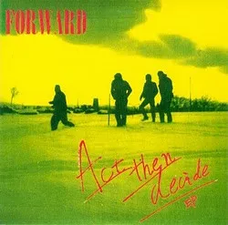 Act Then Decide E.P
