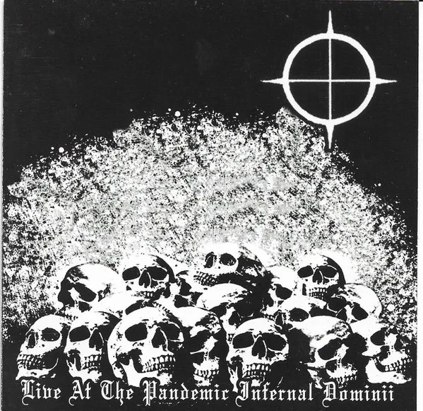 Live At The Pandemic Infernal Dominii