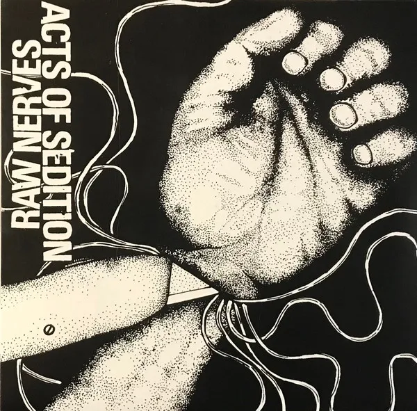 Acts Of Sedition / Raw Nerves