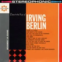 Dance, Dance, Dance To The Music Of Irving Berlin
