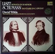 Sonata in B Minor / Fantasie In C Opus 17 : Premiere Recordings From The Original Manuscripts