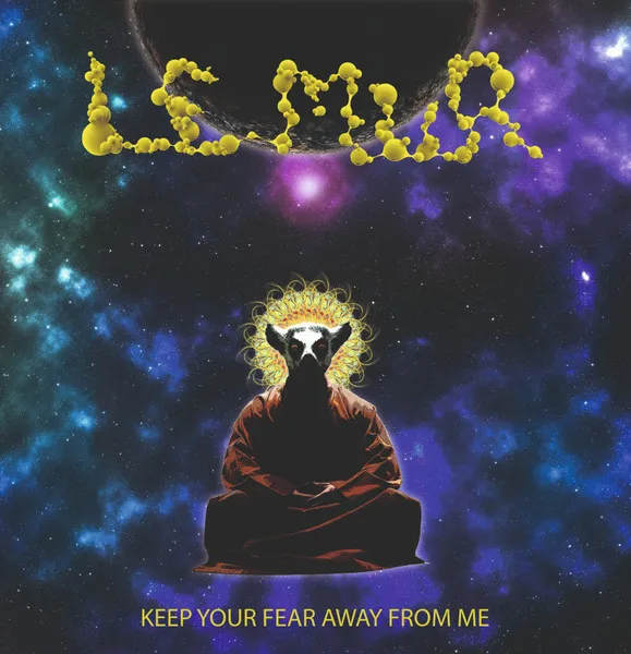 Keep Your Fear Away From Me