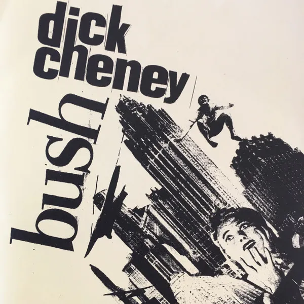 B.U.S.H. / Dick Cheney