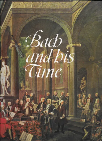 Bach And His Time