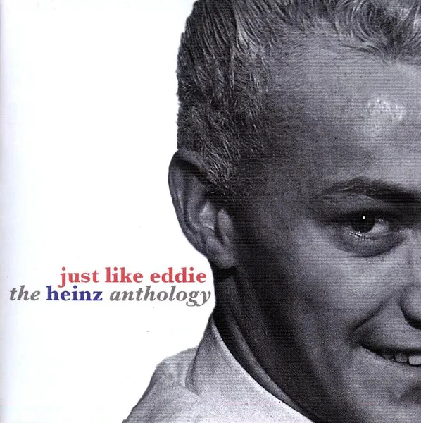 Just Like Eddie - The Heinz Anthology