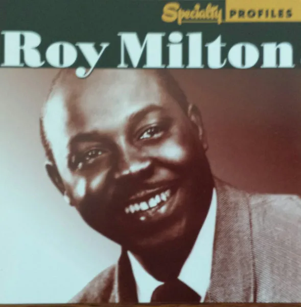 Specialty Profiles: Roy Milton