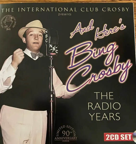 And Here's Bing Crosby; the Radio Years