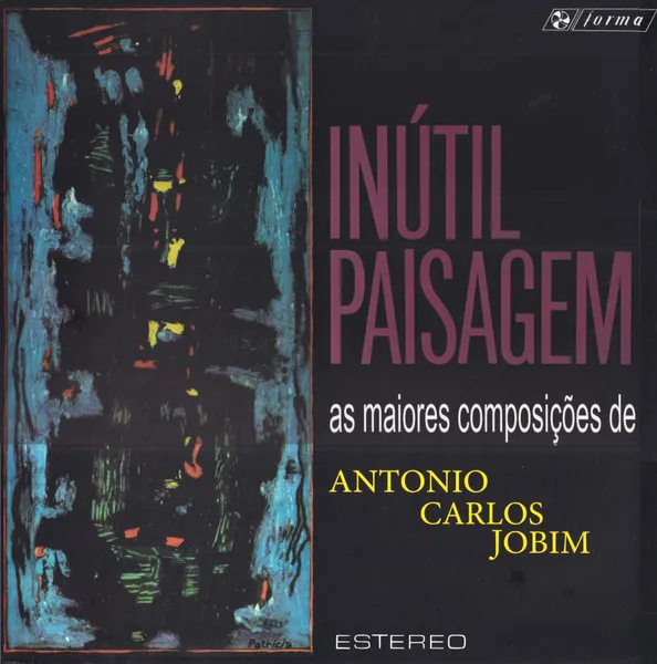 Inútil Paisagem (As Maiores Composições De Antonio Carlos Jobim)