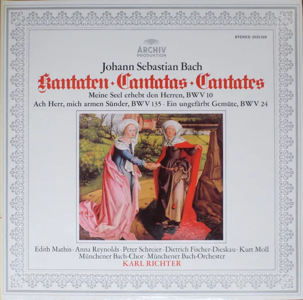 Kantaten (Meine Seel Erhebt Den Herren, BWV 10 • Ach Herr, Mich Armen Sünder, BWV 135 • Ein Ungefärbt Gemüte, BWV 24)