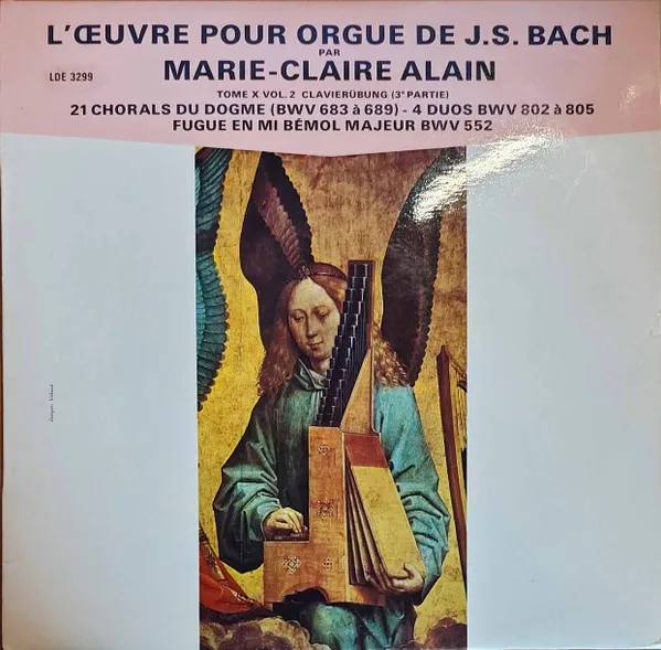 L' Œuvre  Pour Orgue De J.S. Bach, 21 Chorals Du dogme (BWV 683 à 689) - 4 Duos BWV 802 à 805 Fugue En Mi Bémol Majeur BWV 552
