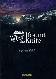 When I Found The Knife - By: Frau Rabid.
