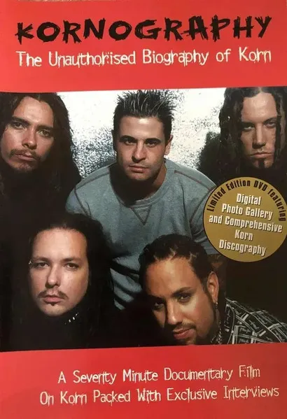Kornography: The Unauthorised Biography Of Korn