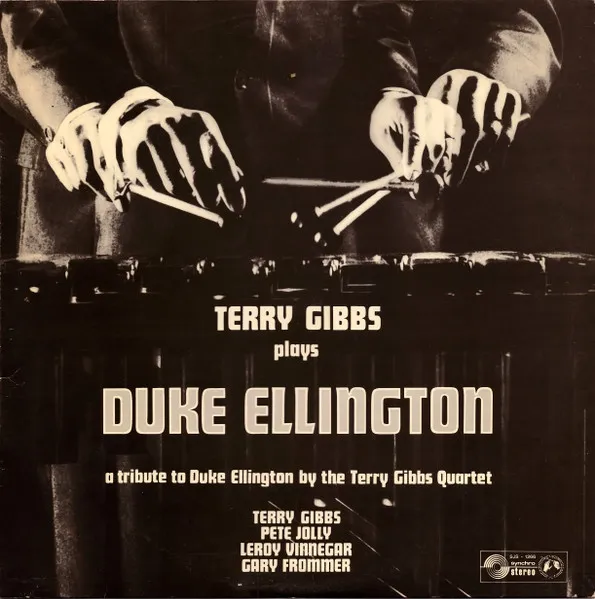 Terry Gibbs Plays Duke Ellington - A Tribute To Duke Ellington