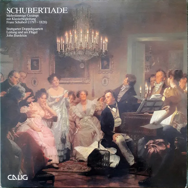 Schubertiade - Mehrstimmige Gesänge Mit Klavierbegleitung (1797-1828) - Stuttgarter Doppelquartett, Leitung Und Am Flügel John Burdekin