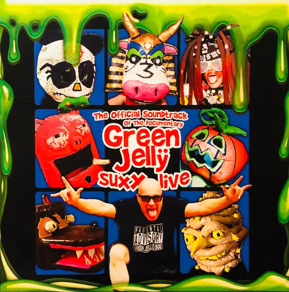 The Official Soundtrack Of The Documentary Green Jellÿ Suxx Live
