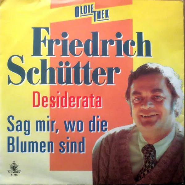 Desiderata / Sag Mir Wo Die Blumen Sind