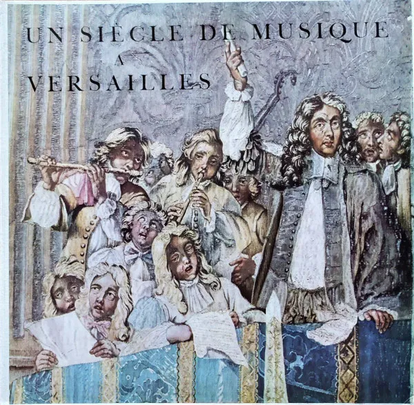 Un Siècle De Musique À Versailles