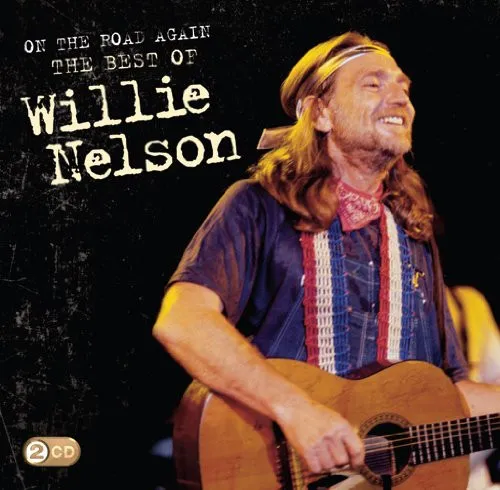 On The Road Again: The Best Of Willie Nelson