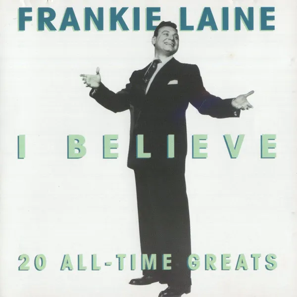 I Believe (20 All-Time Greats)
