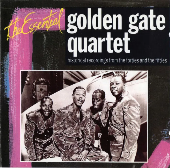 The Essential Golden Gate Quartet