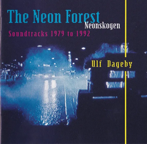 The Neon Forest / Neonskogen - Soundtracks 1979 To 1992
