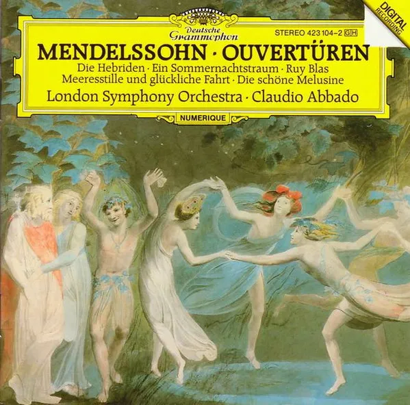 Ouvertüren (Die Hebriden ∙ Ein Sommernachtstraum ∙ Ruy Blas ∙ Meeresstille Und Glückliche Fahrt ∙ Die Schöne Melusine)