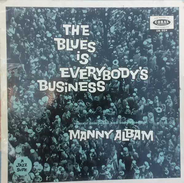 The Blues Is Everybody's Business