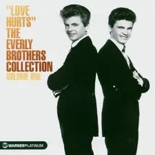 Love Hurts - The Everly Brothers Collection Volume 1