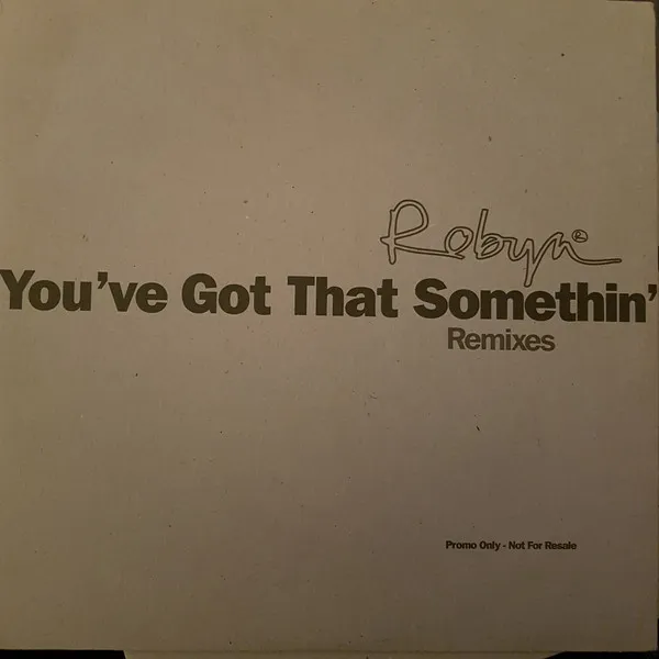 You've Got That Somethin' (Remixes)