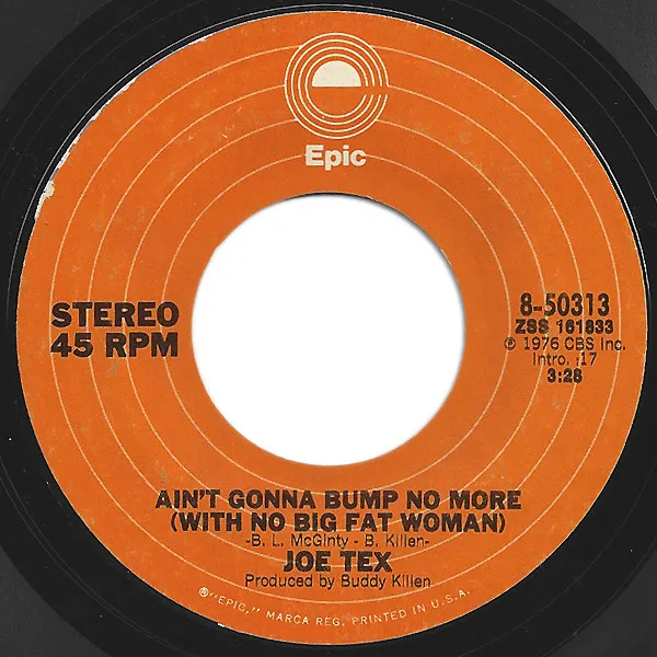 Ain't Gonna Bump No More (With No Big Fat Woman)