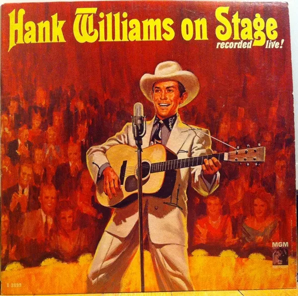 Hank Williams On Stage: Recorded Live!