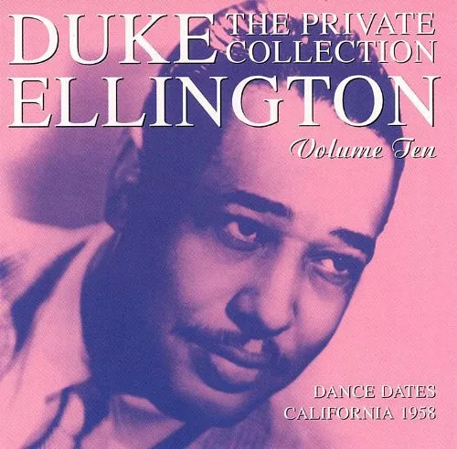 The Private Collection Volume Ten (Dance Dates California 1958)