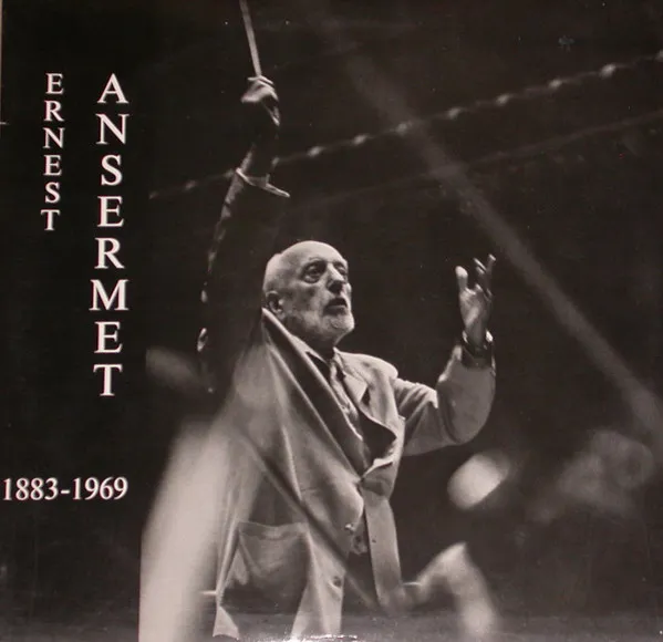 Ernest Ansermet 1883-1969 (Hommage A Ernest Ansermet)