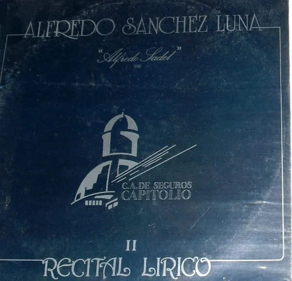Alfredo Sánchez Luna (Alfredo Sadel  Tenor   Recital Lirico II)