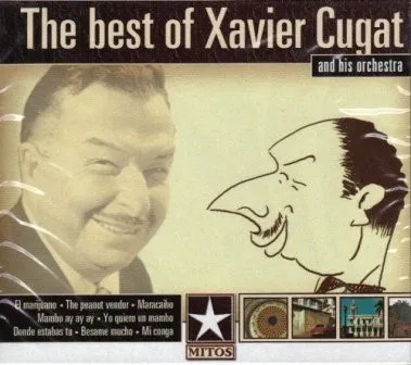 The Best Of Xavier Cugat And His Orchestra